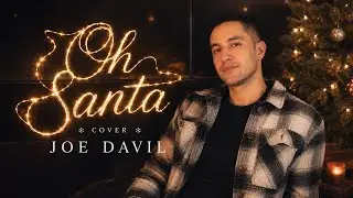 Oh Santa! &ndash; Dark Tenor Version | Male Christmas Cover | Joe Vzj 