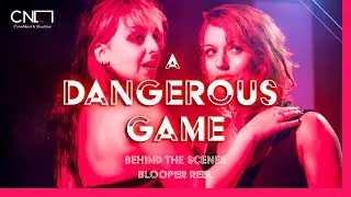 Behind The Scenes - A Dangerous Game