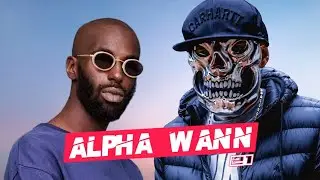 LES CHRONIQUES SALES #21 - ALPHA WANN