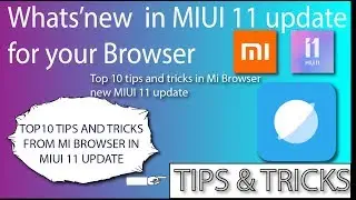 Top 10 New Tricks in Mi Browser after MIUI 11 Update | Hidden Features | Tips and Tricks