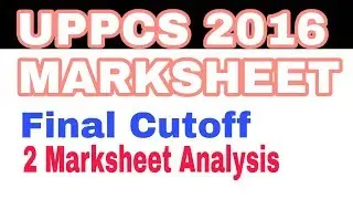 UPPCS 2016 MARKSHEET and final cutoff