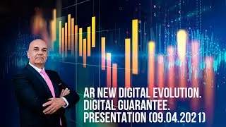 AR New digital evolution. Digital guarantee. Presentation (09.04.2021)