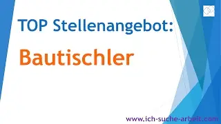 Jobangebot Bautischler    www ich suche arbeit com
