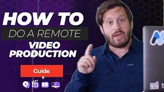 How to do Remote Video Production | Production Soup