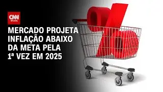 Boletim Focus projeta infla&ccedil;&atilde;o abaixo da meta em 2025 | BASTIDORES CNN