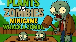 Plants vs. Zombies – Minigame:Whack A Zombie