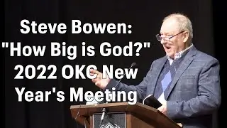 Steve Bowen - How Big Is God?
