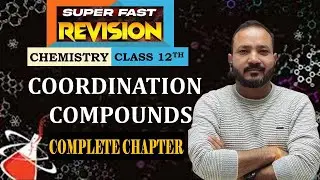 Superfast Revision | Coordination Compounds | Inorganic Chemistry | Class 12 | CBSE | Rahul Panwar