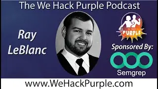 We Hack Purple Podcast Episode 80 with Ray Leblanc