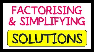 Factorising and Simplifying Exam Question Solutions
