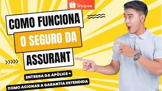 Seguro Shopee Como Funciona a Garantia Estendida da Assurant (acionar apolice)