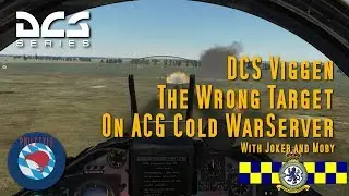 DCS Viggen - The wrong target - on ACG cold war server