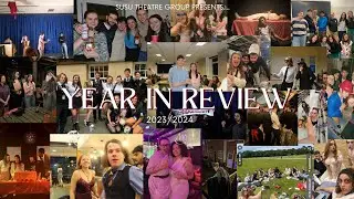 Year in Review 2023-2024, presented by SUSU Theatre Group