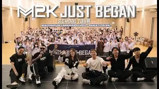 M2K Just Began SCHOOL TOUR