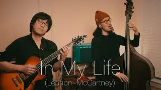 In My Life (the Beatles cover) - Guitar & Bass Duo