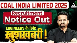 Coal India Limited 2025 | Notice Out for Engineers | Eligibility, Vacancies & Apply Steps