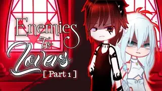 Enemies To Lovers | Gacha Club | GCMM\GCM | Part 1