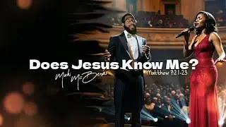Does Jesus Know Me? (Matthew 7:21-23) | Muki McBen&aacute;s (Lyric Video)