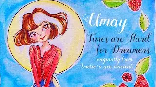 Umay - Times Are Hard For Dreamers (Lyric Video)