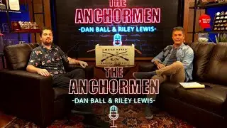 Hot Takes on 2025 Politics & Chaos | The Anchormen Show w/ Dan Ball & Riley Lewis