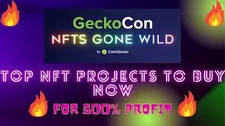 TOP 5 #NFT PROJECTS TO BUY NOW FOR 500% PROFIT | GECKOCON | COIN GECKO