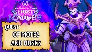 WoW Quest - Of Motes and Husks