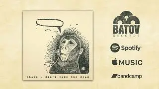 Chavo - Don't Wake The Dead (Deluxe Version) - [Full Album] Batov Records