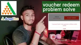 Angel one voucher problem solve Transaction failed. Code registered to different mobile number