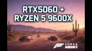 rtx 5060+ryzen 5 9600x: FORZA HORIZON 5