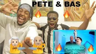 Pete & Bas - Plugged In W/Fumez The Engineer | Pressplay |(REACTION) SO FIRE !!!!!!!!!!!