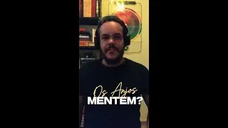 Os Anjos Mentem???
