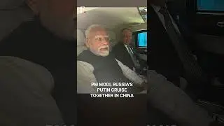 Watch : Modi , Putin Car Ride In China #news #worldnews