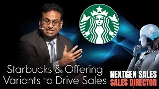 Starbucks And Offering Variants To Drive Sales