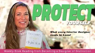 Protect YOURSELF at all times! Contracts & Agreements. What Every Interior Designer Needs To Know!