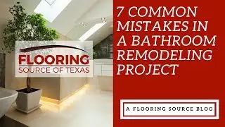 7 Common Mistakes in a Bathroom Remodeling Project
