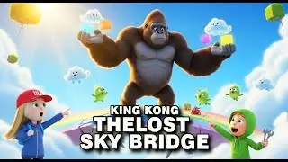 KING KONG AND THE LOST SKY BRIDGE