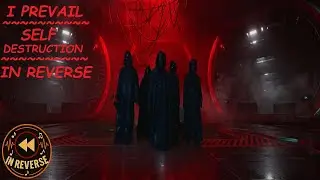 I Prevail - Self - Destruction  (Official Music Video) - IN REVERSE