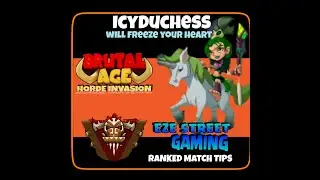 Brutal Age  | IcyDuchess and EZ Ranked Match tips
