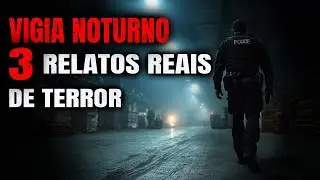 3 Histórias REAIS e ASSUSTADORAS de Vigia Noturno | Histórias de Terror