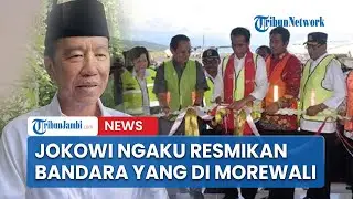 Pembelaan Jokowi, Akhirnya Ngaku Resmikan Bandara yang di Morowali