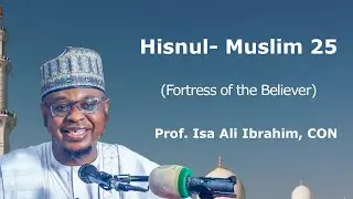 Hisnul - Muslim 25 | Hausa | Prof. Isa Ali Pantami, CON