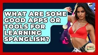 What Are Some Good Apps Or Tools For Learning Spanglish? - Latin Music Revolution