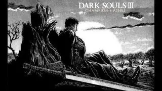 Dark Souls 3 Champions Ashes Mod X Berserk: Guts Build Showcase