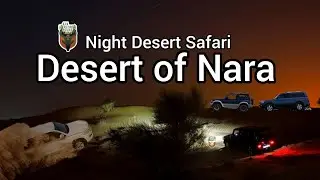Night desert safari at desert of Nara | Khairpur | Sindh Pakistan