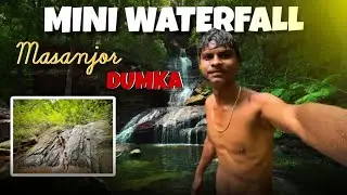DUMKA MINI WATERFALL 💕💓 | NEW VLOG VIDEO |