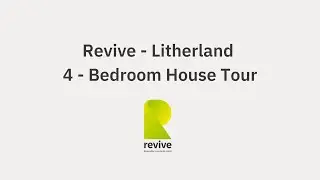 Litherland (Revive) - 4 Bedroom House Tour