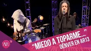 Dënver - Miedo a toparme contigo | AR13