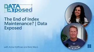 The End of Index Maintenance? | Data Exposed
