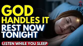 🌙 GOD IS IN CONTROL TONIGHT &mdash; Psalms for Peaceful Sleep and Protection | Prayer for Sleep