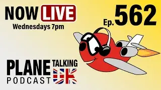 Episode 562 - More MAX Problems and Expensive Hand Luggage | Plane Talking UK | Aviation Podcast